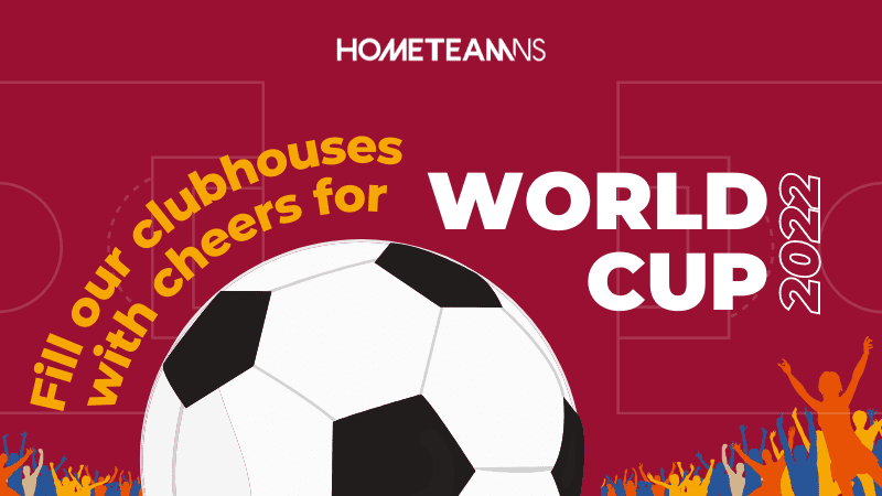 Fill our clubhouses with your World Cup 2022 cheers!