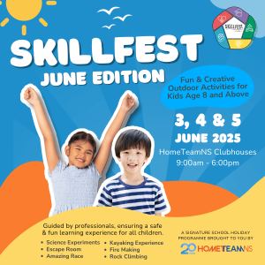 June School Holiday Fun with HomeTeamNS SKILLFEST Square