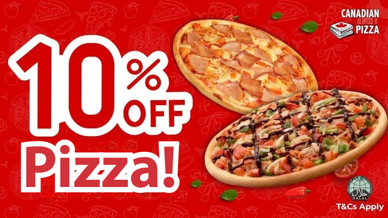 Canadian 2 For 1 Pizza! 1 Canadian 2 For 1 Pizza! Kopitiam Webpage 10