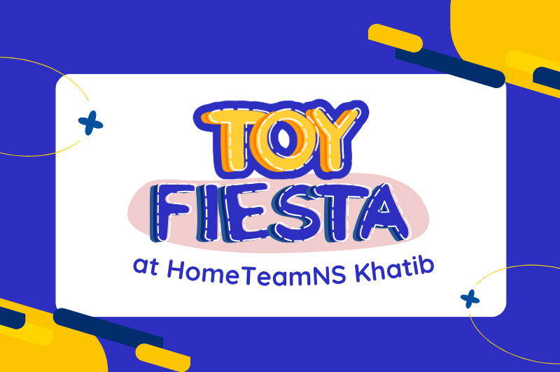 Toy Fiesta at HomeTeamNS Khatib | 29 May - 7 June